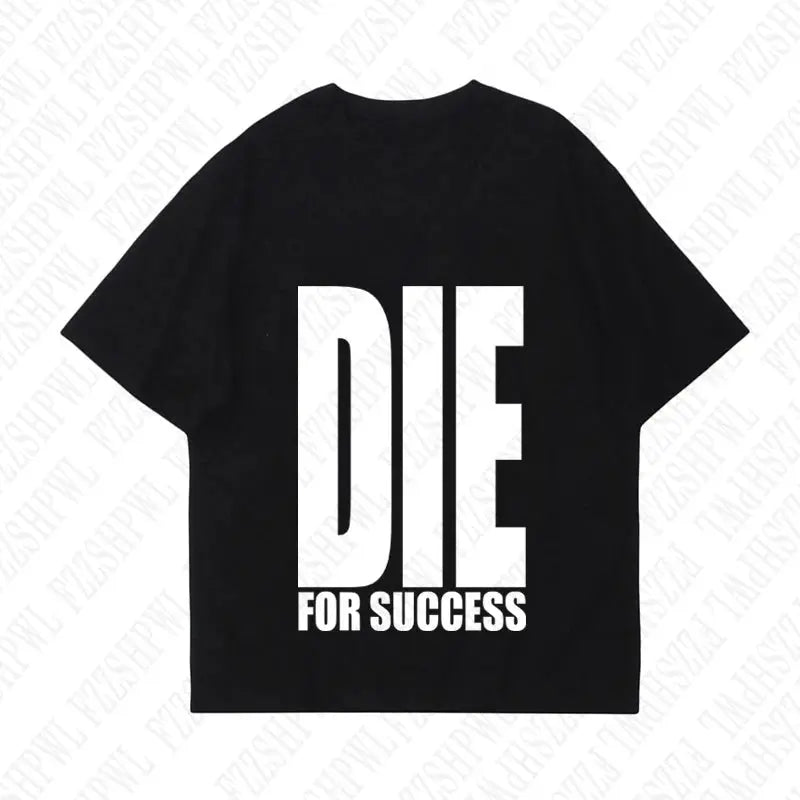 T-shirt DIE FOR SUCCESS