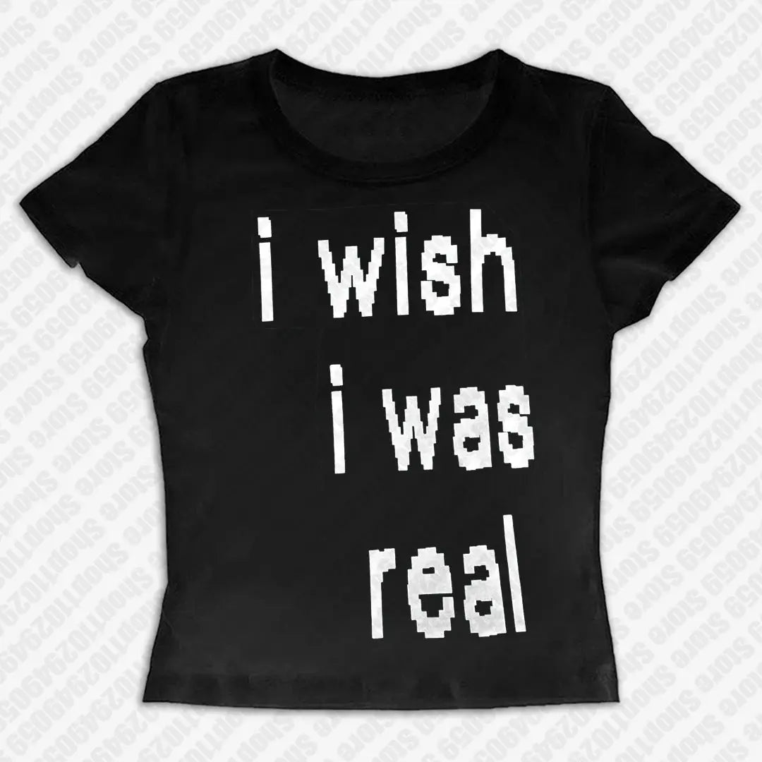 i wish i was real Short T-shirt Y2k