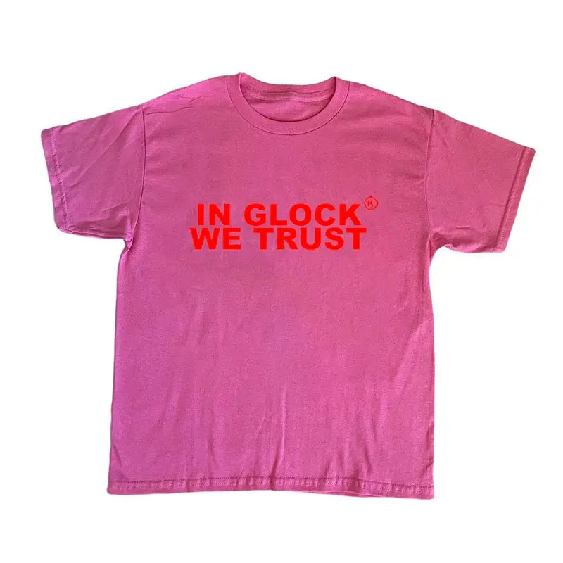 In Glock we Trust T-shirt Y2K Streetwear