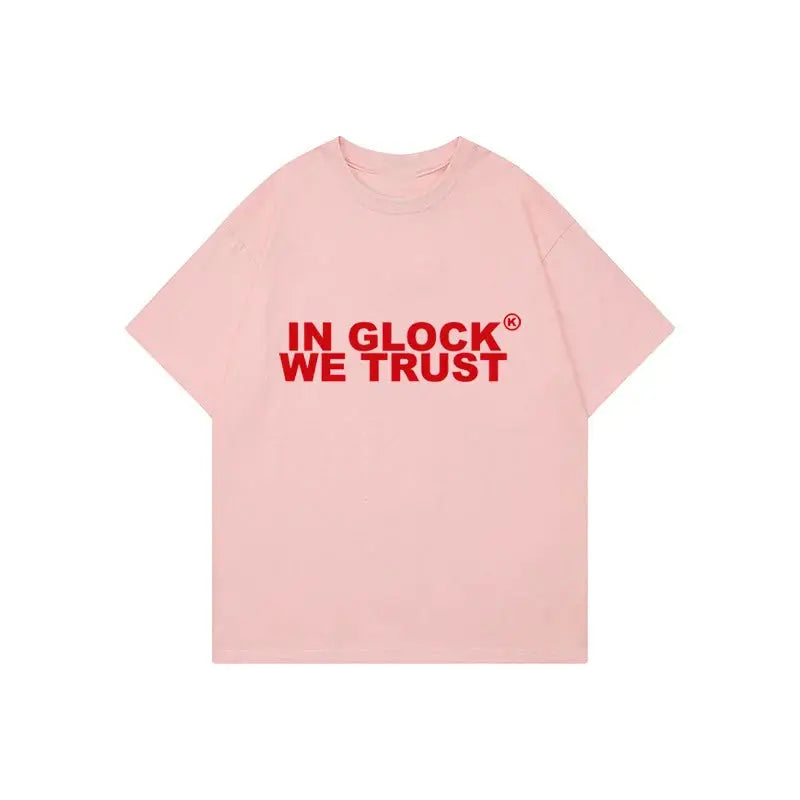 In Glock we Trust T-shirt Y2K Streetwear