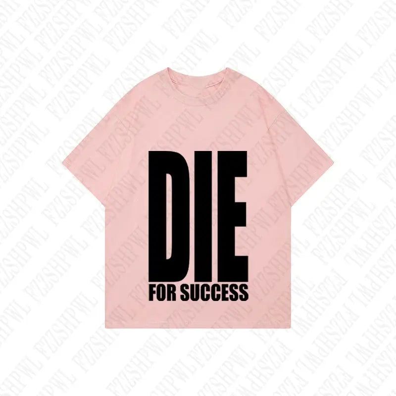 T-shirt DIE FOR SUCCESS