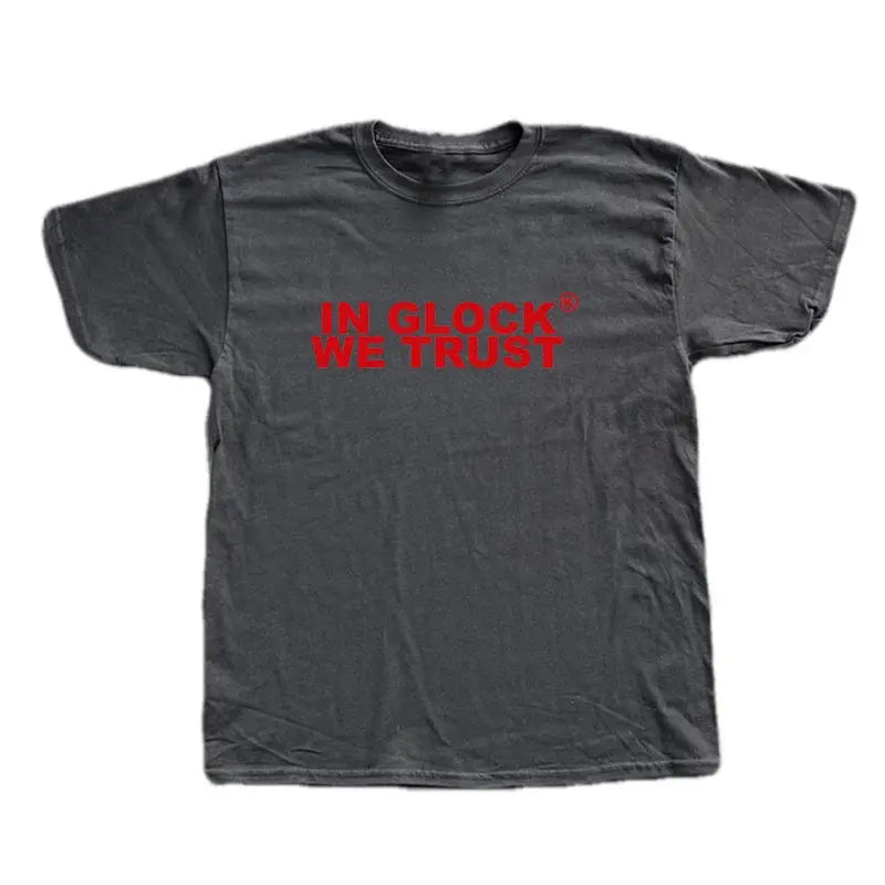 In Glock we Trust T-shirt Y2K Streetwear